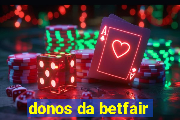 donos da betfair